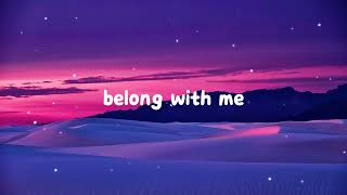 Taylor Swift  You Belong With Me s