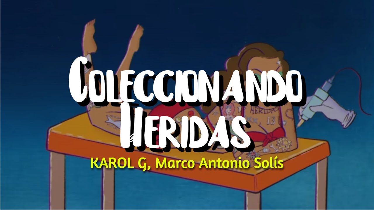KAROL G, Marco Antonio Solís - Coleccionando Heridas (Letra)