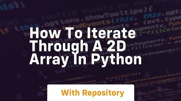 how to iterate through a 2d array in python