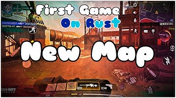 First Game On Rust (New Map!!!) - Call of Duty Mobile