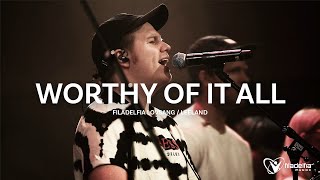 WORTHY OF IT ALL – Filadelfia Lovsang ft. Leeland