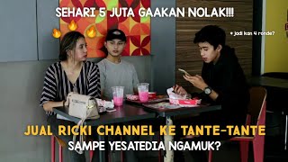 YESATEDIA NGAMOOKK!! RICKI CHANNEL DIJUAL SEHARI 5 JUTA?