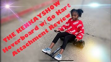 Hover board with Go Kart attachment review