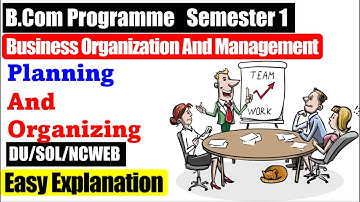 Bcom Programme Business Unit 3 Planning and organizing  I semester 1st I SOL DU