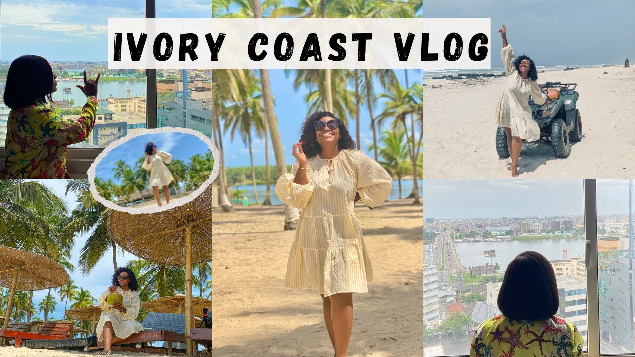 Abidjan - Assinie - Côte d’Ivoire (TRAVEL VLOG)