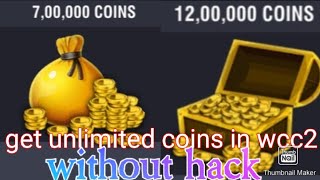 Wcc2 Unlimited Coins Without Hack|Wcc2 Unlimited Coins Tricks