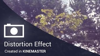 Distortion Effect Tutorial for the KineMaster Mobile Video Editing App screenshot 2