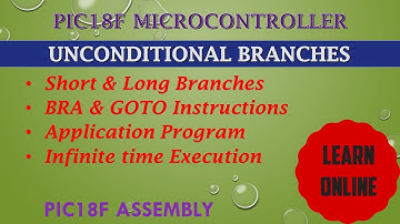 Unconditional Branch Instructions in PIC18 Microcontroller || || BRA Instruction || Infinite Loop