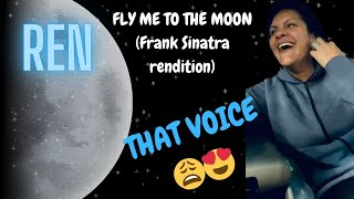 BROTHA REN- Fly me to the moon rendition (Frank Sinatra) i wasnt expecting that 😂UPLOADING ISSUES 😩