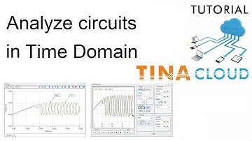 Analyzing Circuits in time Domain with TINACloud