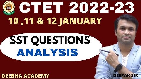 CTET 2022-23 | 10 , 11& 11  JANUARY | SST PAPER 2 | MEMORY BASED QUESTIONS | BY DEEPAK SHARMA SIR