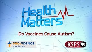 Do Vaccines Cause Autism? | Health Matters | KSPS PBS