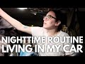 LIVING IN MY CAR: NIGHTTIME ROUTINE (UPDATED 2021) | Katie Carney