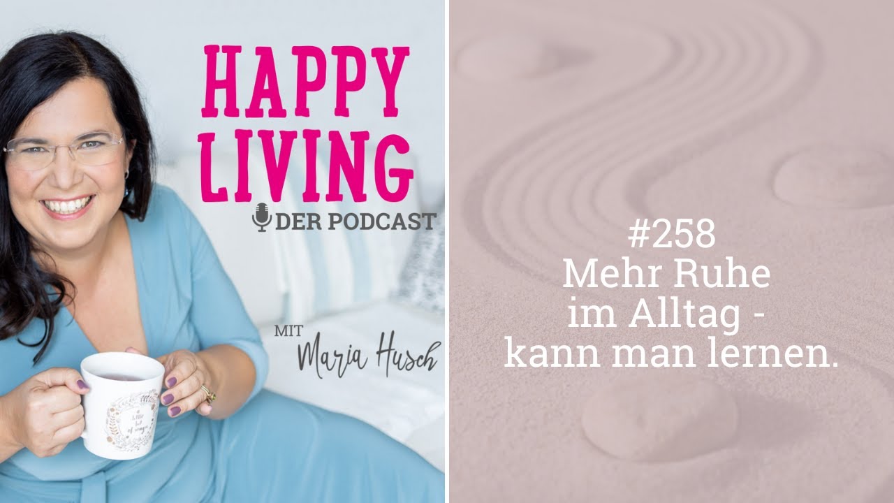 Mehr Ruhe im Alltag - kann man lernen. - Podcast 