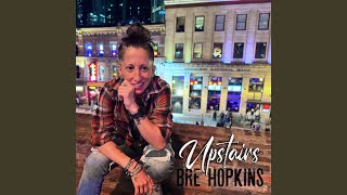 Video thumbnail of "Bre Hopkins - Upstairs"