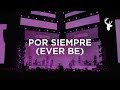 Por Siempre (Ever Be) - Kalley Heiligenthal | Bethel Music En Español