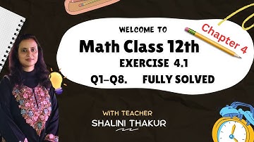 Class-12|Exercise 4.1|Q1-Q8|DETERMINANTS| Maths CHAPTER-4|CBSE NCERT|NEW VIDEO|