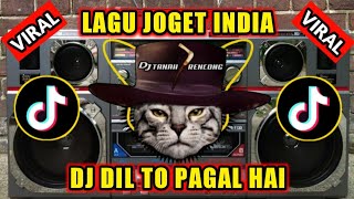 LAGU JOGET INDIA TERBARU || DJ DIL TO PAGAL HAI REMIX VIRAL TIKTOK FULL BASS 2023