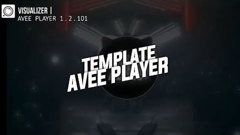 AVEE PLAYER TEMPLATE TRAP MUSIC 60 FPS (FREE DOWNLOAD)