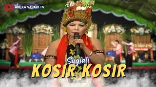 Download Lagu Sugiati - Kosir Kosir - (Offcial Music Video ANEKA SAFARI TV) MP3 Download Lagu Sugiati - Kosir Kosir - (Offcial Music Video ANEKA SAFARI TV) MP3