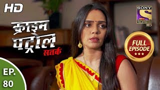 Crime Patrol Satark Season 2 - Ep 80 - Full Episode - 1st November, 2019