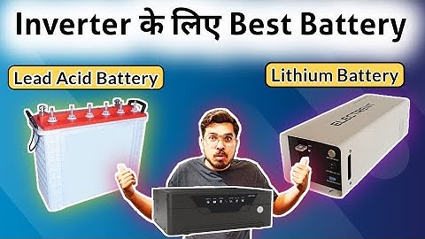 Lead Acid vs Lithium Battery | Inverter ke Liye Kaunsi Battery Best Hai |Battery Comparison in Hindi