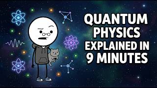 Quantum physics explained in 9 minutes