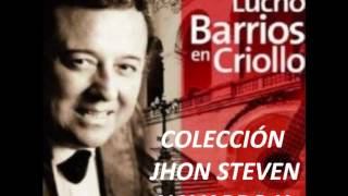 Cuando llora el corazón lucho barrios colección J.S. NAVARRO.wmv chords