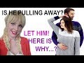 Why Men Have a Need To Pull Away?