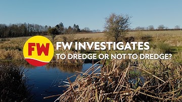 FW investigates: To dredge or not to dredge?