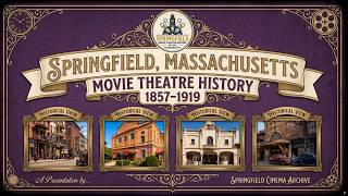 Springfield movie theatre history 1857-1919