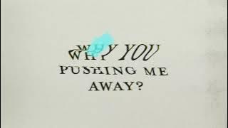 Pushing Me Away