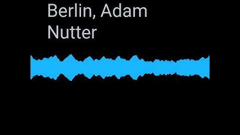 Adam Nutter, Berlin