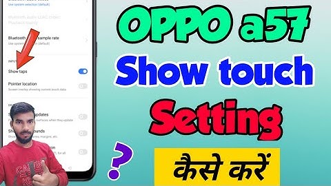 OPPO a57 me show touch setting kaise kare | How to enable show touch setting in OPPO a57 | OPPO a57