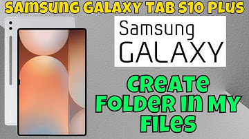 Samsung Galaxy Tab S10 Plus How to Create New Folder || Create Folder in My files
