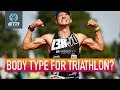 Is There A Perfect Body Shape For Triathlon?