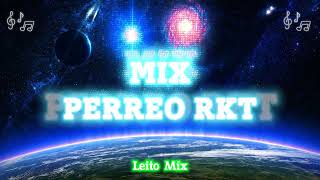 MIX PERREO RKT💥(Enganchado Fiestero Mayo 2024🔥) - Leito Mix