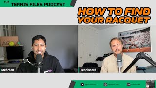 How to find your racquet - podcast with @Tennisfiles