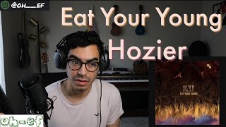 Hozier | Eat Your Young | REACTION