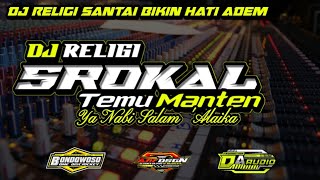 DJ SROKAL TEMU MANTEN | DJ MAHALLUL QIYAM | HADROH KENDANG HOREG