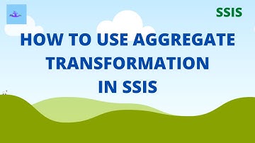 SSIS aggregate transformation example | SQL Tutorial