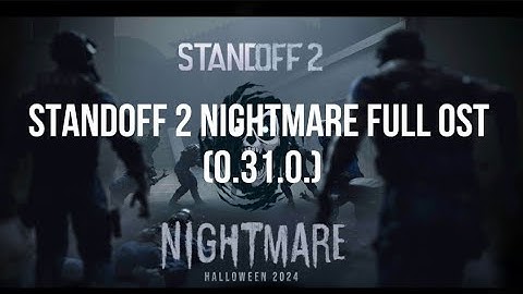 STANDOFF 2 NIGHTMARE FULL OST (0.31.0)