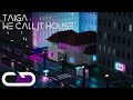 TAIGA - We Call It House (Official Audio)