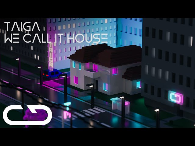 We Call It HouseTAIGA