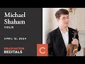 Graduation recital michael shaham violin