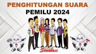 🔵 SIMULASI KPPS - PENGHITUNGAN SUARA - PEMILU 2024
