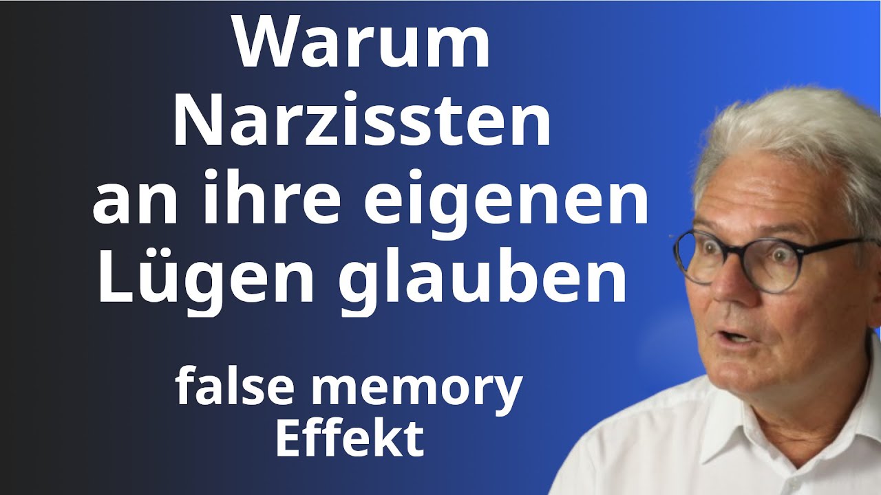 Narzissten glauben an ihre eigenen Lügen, der false memory Effekt