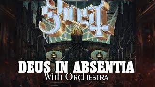 Ghost - Deus In Absentia With Orchestra