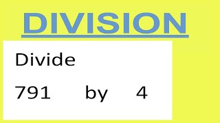 Divide     791      by     4