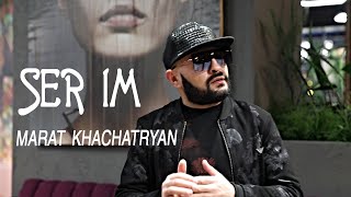 Смотреть Marat Khachatryan - Ser Im (2022) Видеоклип!